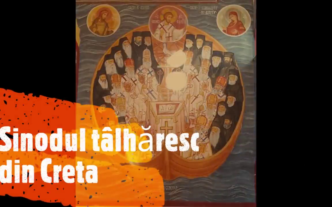 O evaluare corectă a unui preot pomenitor asupra evenimentului din Creta (2016): Sinod tâlhăresc